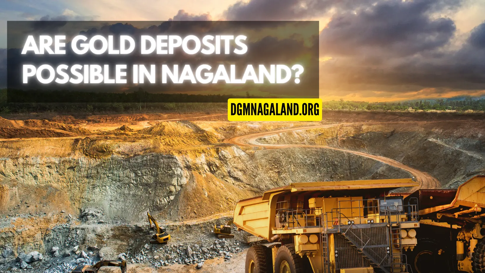 Are Gold Deposits Possible in Nagaland?